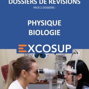 Pack 2 dossiers de révisions PHYSIQUE-BIOLOGIE ORTHOPTISTE | 2023-2024